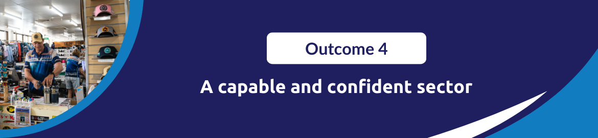 Outcome 4: a capable and confident sector