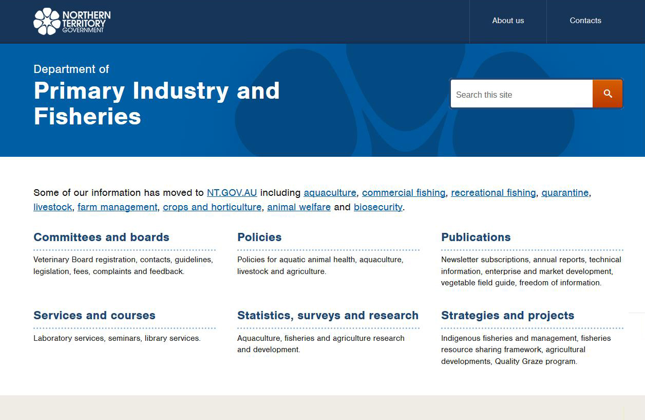 The Department of Primary Industry and Fisheries still maintains a separate website that also follows the new look, at dpif.nt.gov.au