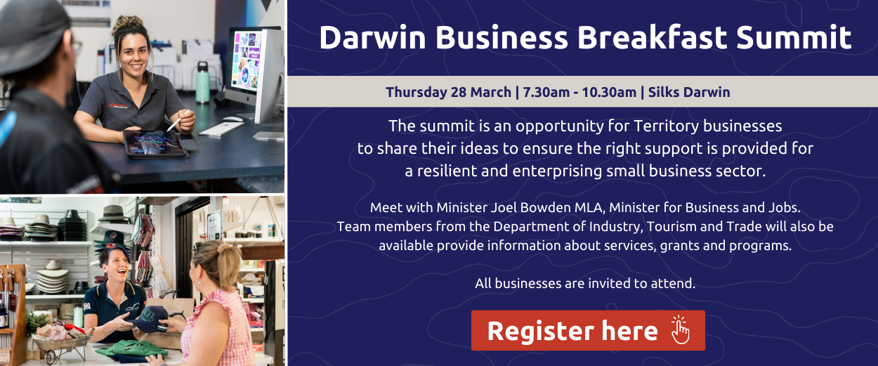 Darwin Business Breakfast Summit, 28 March, 7.30am to 10.30am, Silks Darwin