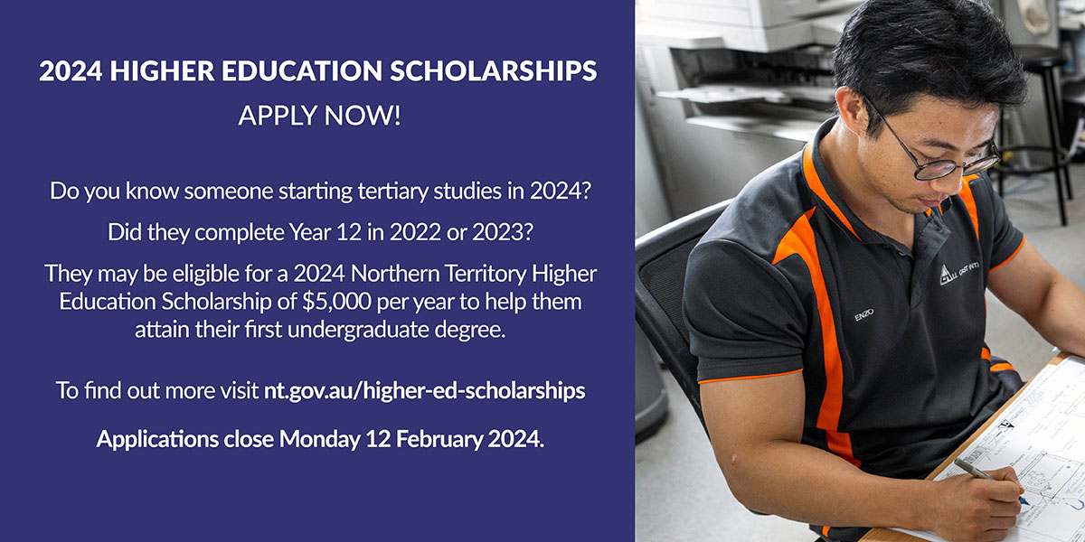 2024 High Education Scholarships apply now, nt.gov.au/higher-ed-scholarships